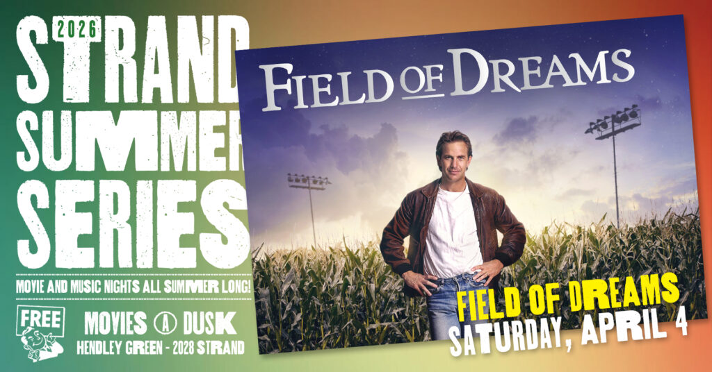 Field of Dreams – Strand Summer Series